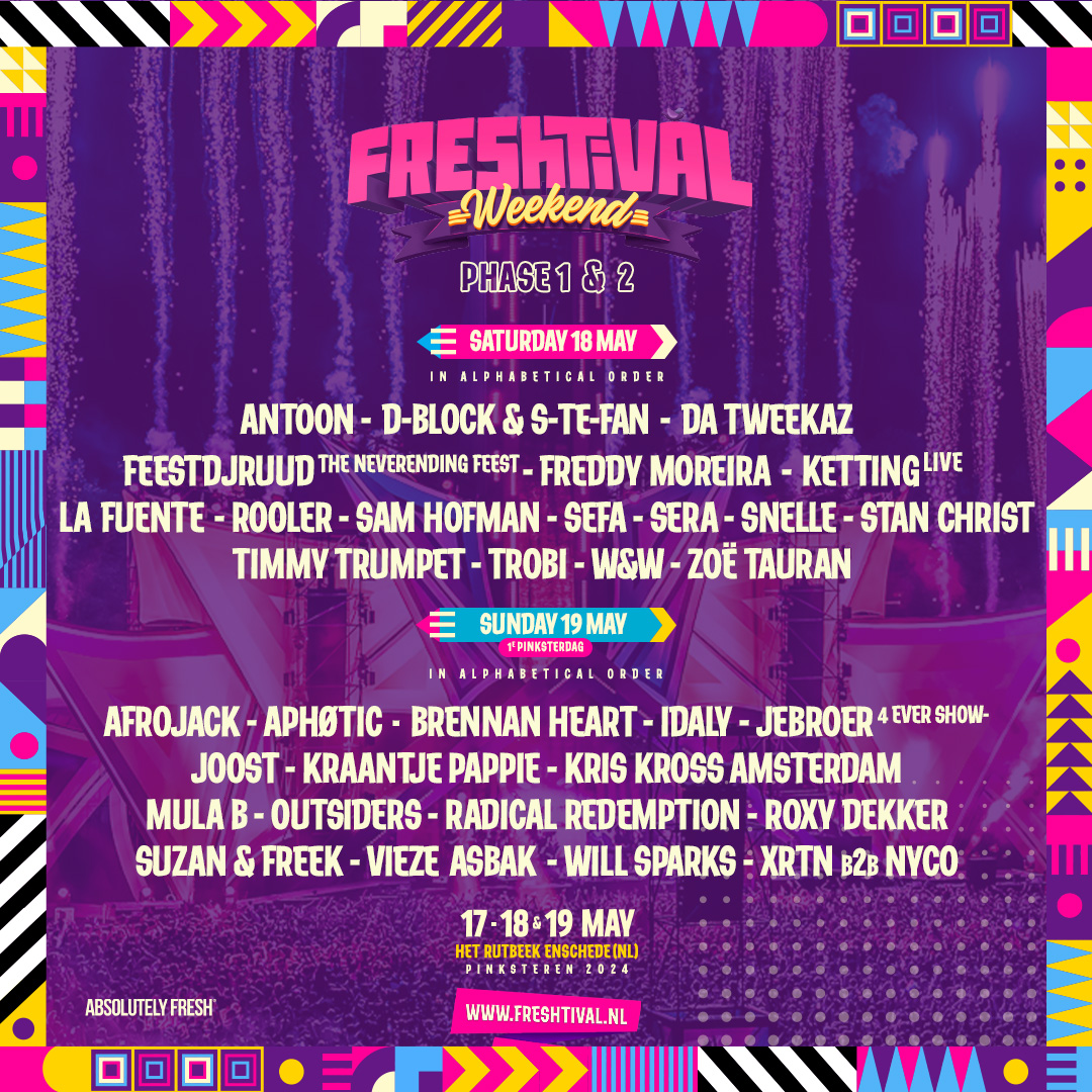 This is line up phase 2! Freshtival Weekend 17, 18 & 19 May 2024